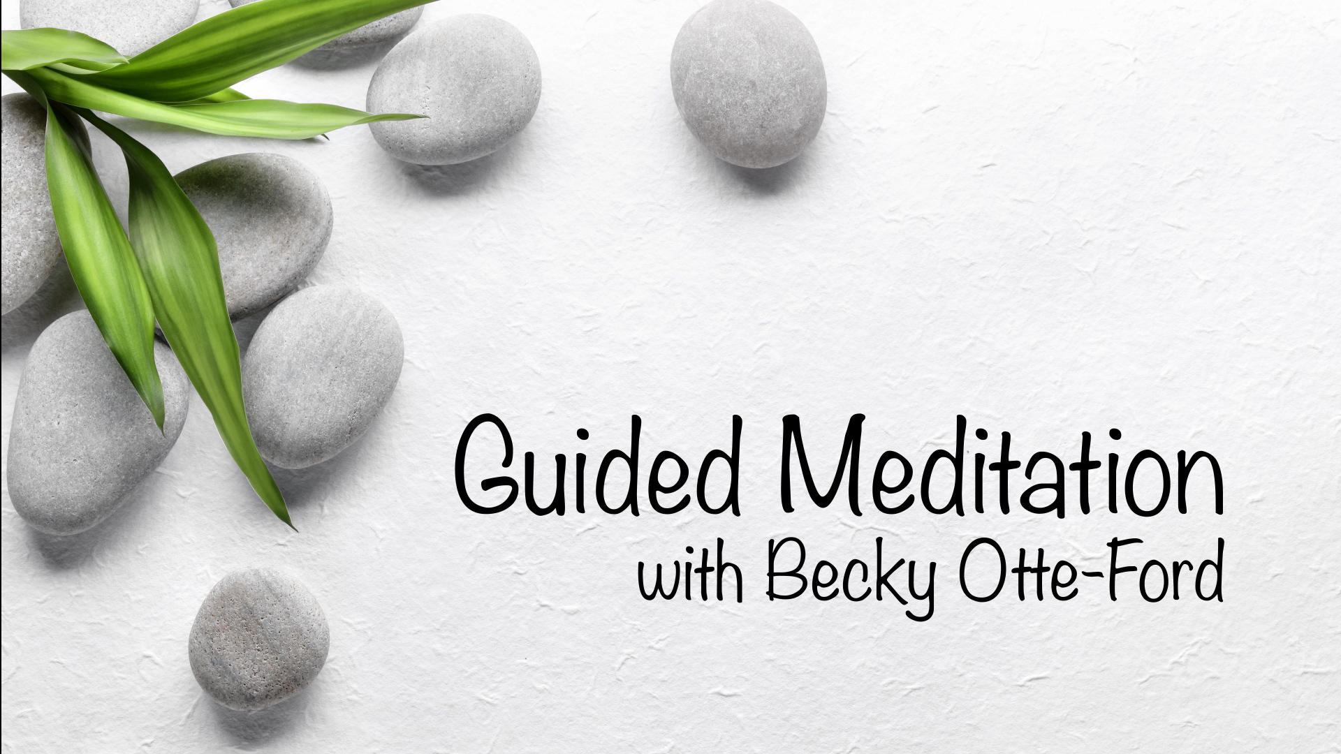 Thumbnail image for Guided Meditation: Loving Kindness and Body Scan with Becky Otte-Ford 2020-05-04