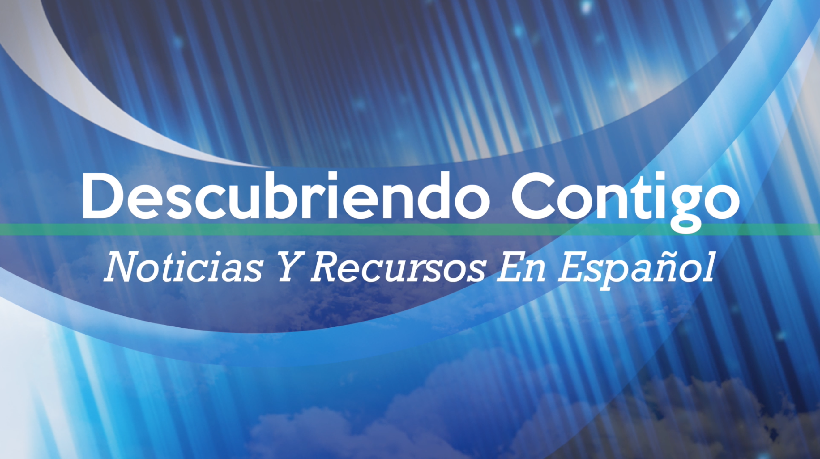 Descubriendo Contigo Noticias Y Recursos En Español 01-13-20